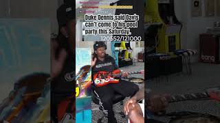 Duke Dennis said Davis can’t come to the pool party June 7th. #amp#dukedennis#kaicenat#amppoolparty