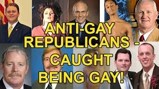 20+ AntiGay Republicans Caught Being GAY
