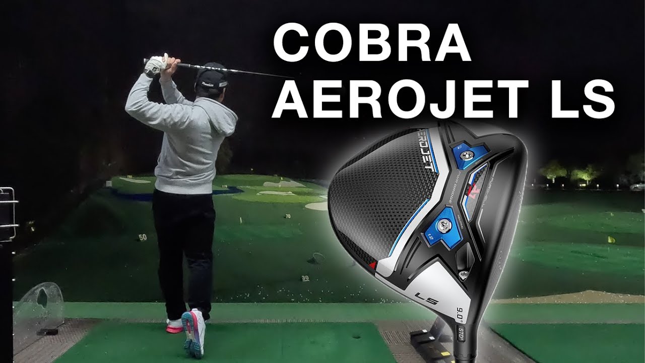 2023最強ドライバー？ COBRA Aerojet LS ドライバー - YouTube
