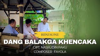 Download Lagu DANG BALAKGA KHENCAKA - Rendione MP3 Download Lagu DANG BALAKGA KHENCAKA - Rendione MP3