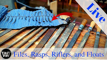 All about Files, Rasps, Riflers, and Floats