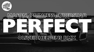 Mason, Princess Superstar - Perfect (Exceeder) (Oliver Heldens Remix)