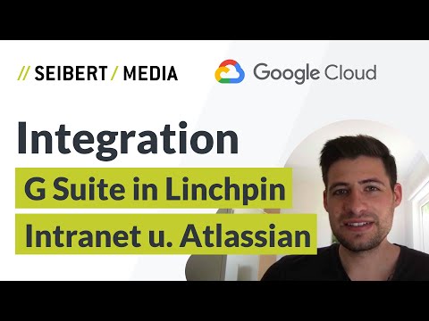 Google G Suite Integration in Linchpin Intranet und Atlassian Confluence