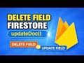 How to Update or Delete Fields in Firestore Without Breaking Data (updateDoc)