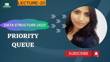 Data Structure-2023|| Priority queue || Queue data structure||Lecture-20