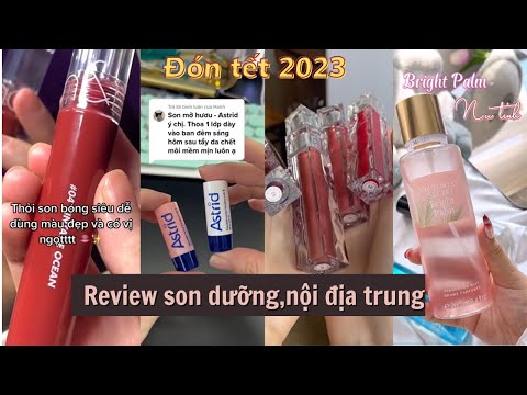 Video Review son nội địa trung, son dưỡng môi tốt nhất,... - youtube