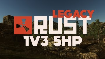 Rust Legacy - 1 v 3, 5 Hp
