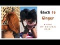 BLACK TO GINGER | DYING MY NATURAL HAIR VLOG