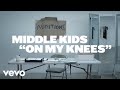 Middle kids  on my knees official