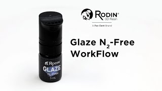 Rodin Glaze N2-Free Workflow