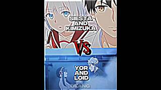 Siesta And Kimizuka Vs Yor And Loid