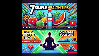 7 Simple Health Tips That Will Change Your Life! 🥗💧 (Easy & Effective)