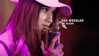 Ora masalah cover .wf azizah