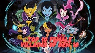 Top 10 Female Villains Of Ben 10