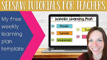 How to Use My FREE Weekly Learning Plan Template - Seesaw Tutorials for Teachers