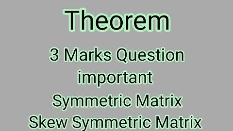 Theorem | symmetric Matrix and Skew Symmetric Matrix 3 marks question for 2nd puc