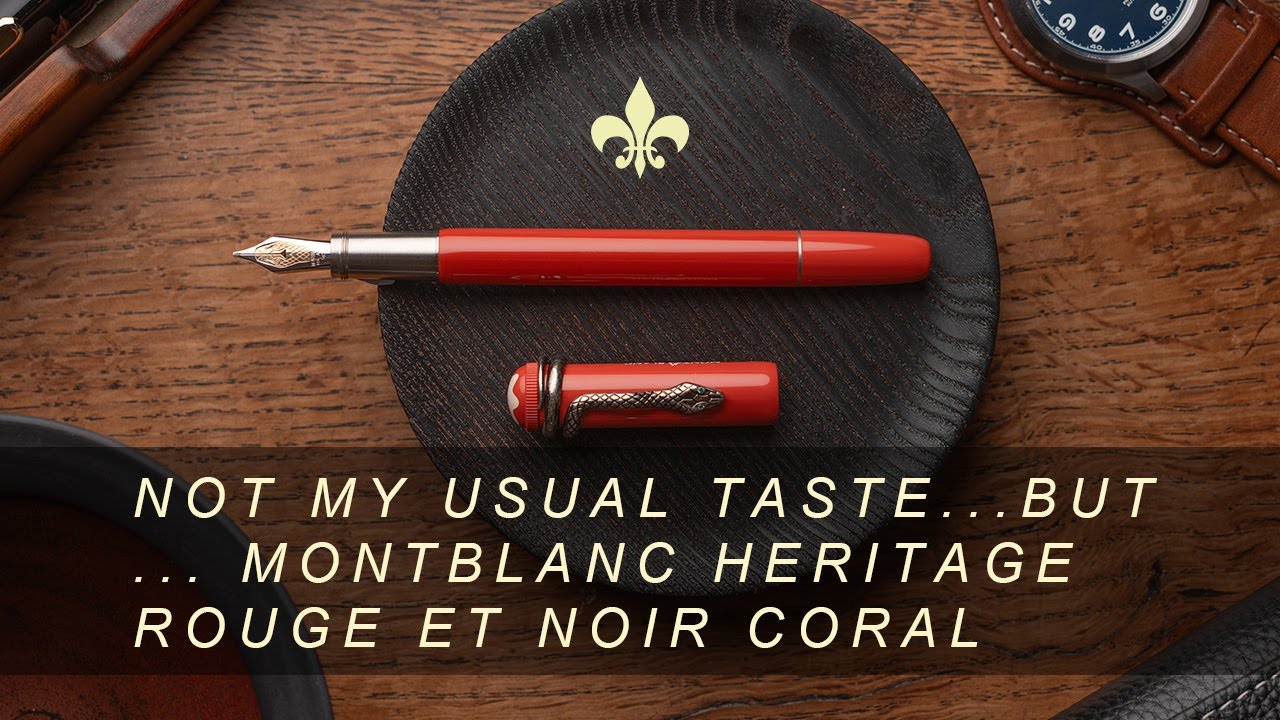 NOT MY USUAL TASTE...BUT ... MONTBLANC HERITAGE ROUGE ET NOIR CORAL