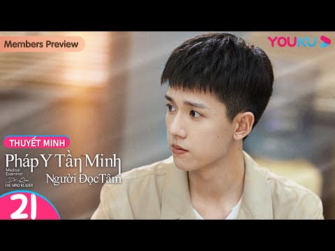Video [THUYẾT MINH] Pháp Y Tần Minh Người Đọc Tâm | Tập 21 |... - youtube