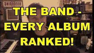 The Band - Every Album Ranked