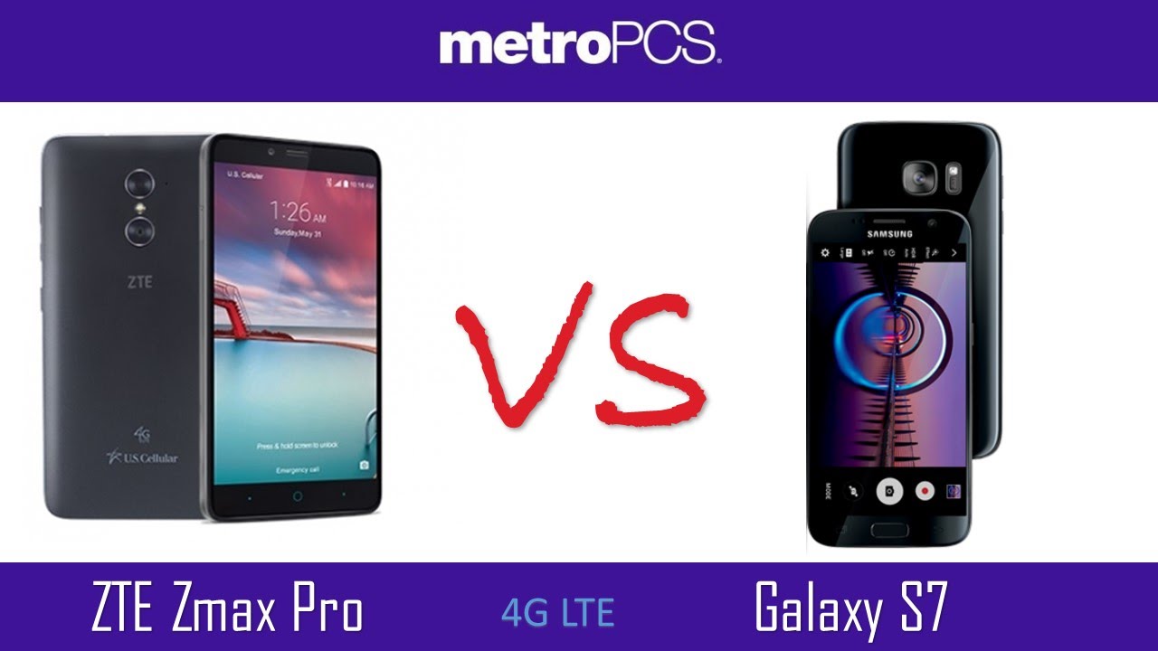 samsung zte zte zmax pro vs samsung galaxy s7 metro pcs samsung zte zte zmax pro vs samsung galaxy s7 metro pcs