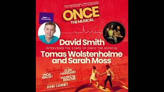 Once The Musical | Radio Interview with the Stars