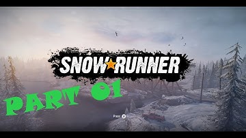 SNOWRUNNER EP 01 BUILD THE BRIDGE