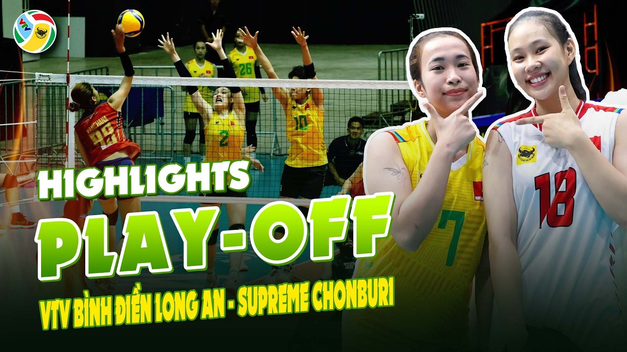 🔥Highlights: VTV Bình Điền Long An - Supreme Tip Chonburi E.Tech | Sava Club Volleyball Championship