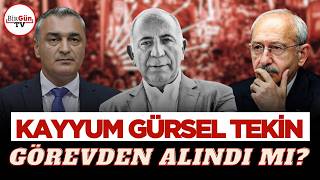 Kayyum Gürsel Tekin görevden alındı mı? Kılıçdaroğlu’nun sözcüsü açıkladı!