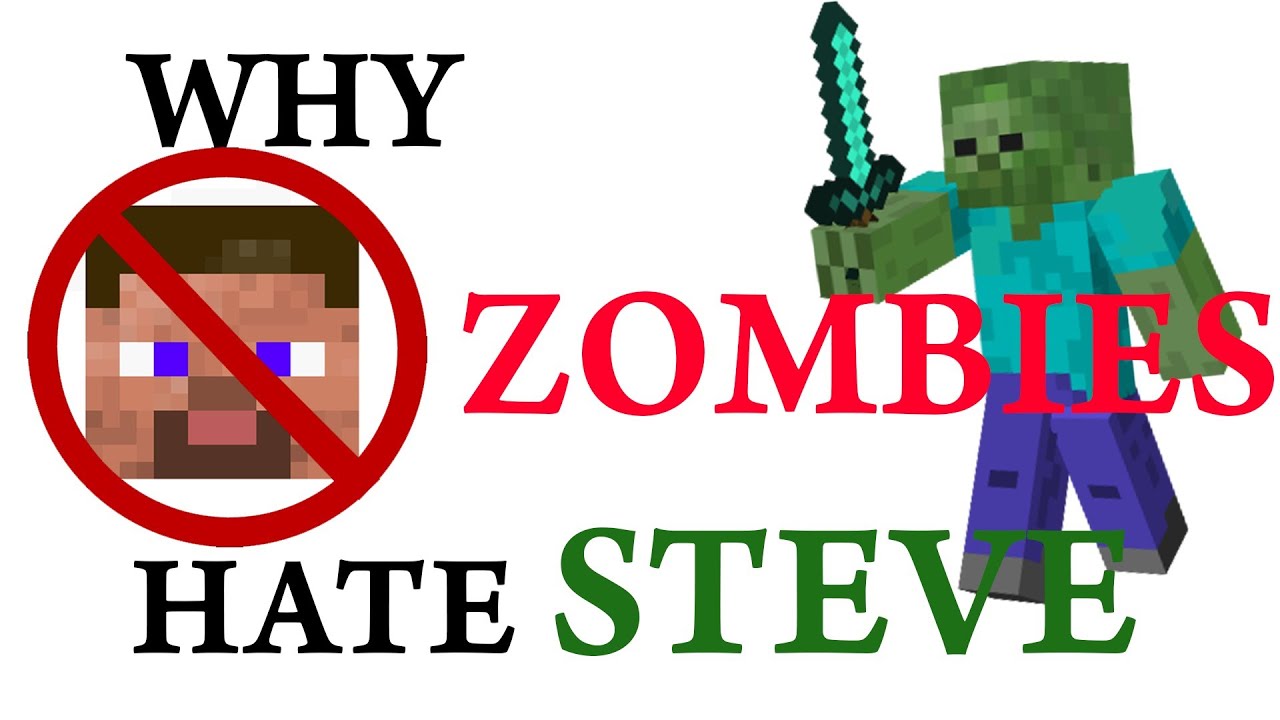 WHY ZOMBIES HATE STEVE | Minecraft - YouTube