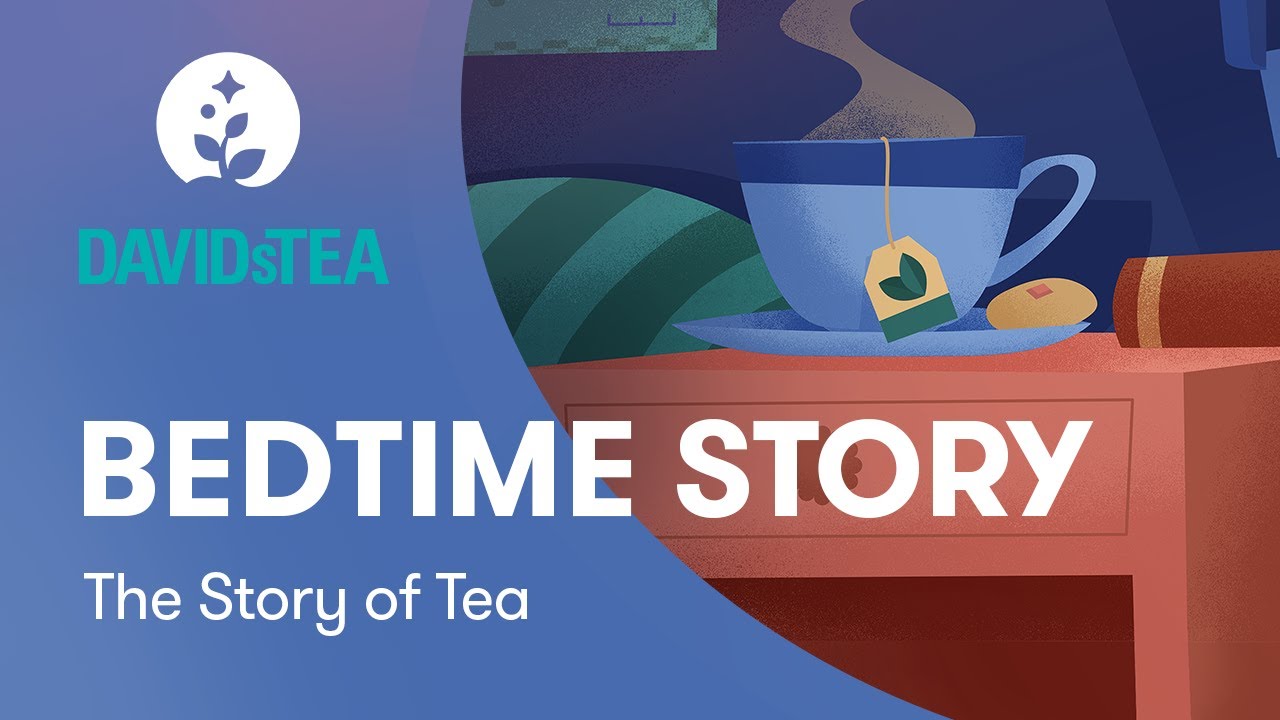 DAVIDsTEA  BetterSleep Present the Story of Tea