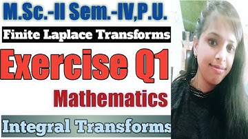 14. Finite Laplace Transforms - Most Important Question#1 - Complete Concept