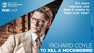 S3 E7: To Kill a Mockingbird with actor Richard Coyle