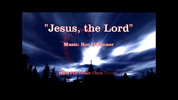 Jesus, the Lord - Roc O'Connor