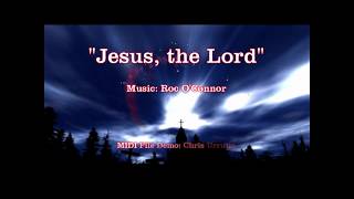 Video thumbnail of "Jesus, the Lord - Roc O'Connor"