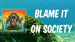 Blame It On Society (Lyrics) - Tash Sultana