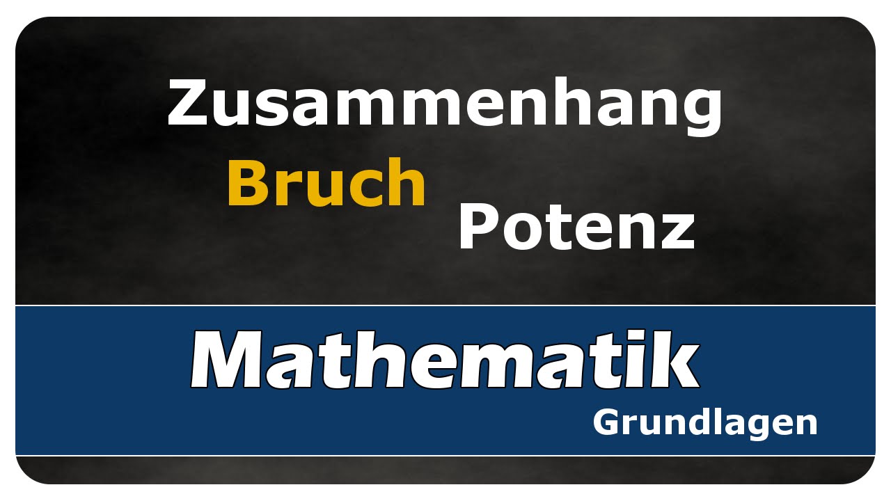 Vorschaubild zum Lernvideo "Zusammenhang Bruch und Potenz - Potenzrechnung - einfach und anschaulich erklärt"