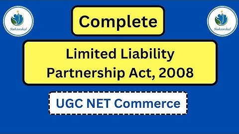 Complete Limited Liability Partnership Act, 2008| UGC NET Commerce| Mamta saini |  #ugcnet2023