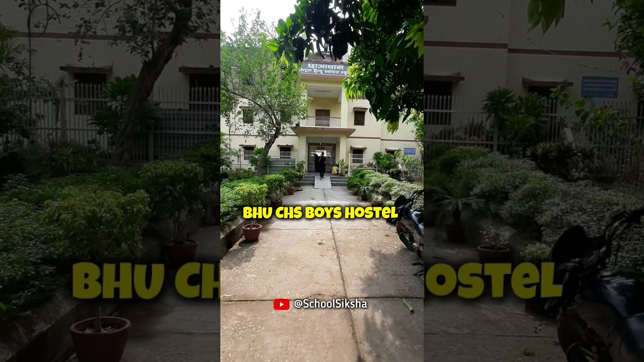 BHU CHS Boys Hostel 🥰