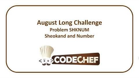 CodeChef August Long Challenge - Sheokand and Number (SHKNUM)