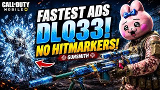 FASTEST ADS DLQ33 Gunsmith ! NO HITMARKERS in COD Mobile (2026 UPDATE)