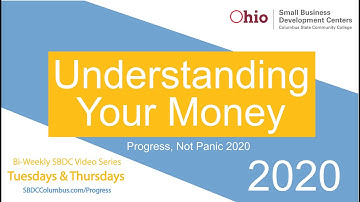 Ohio SBDC Progress Not Panic: Understanding Your Money