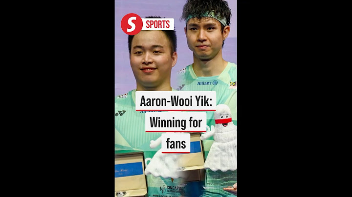 Aaron-Wooi Yik dedicate Singapore Open win to all fans