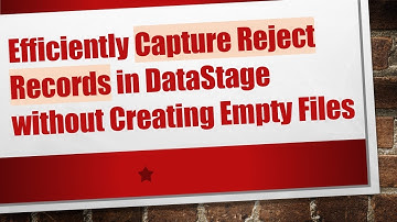 Efficiently Capture Reject Records in DataStage without Creating Empty Files