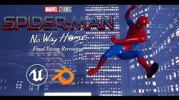 Spider-Man: No Way Home VFX | Final Swing Recreation | 4K | Unreal Engine 5
