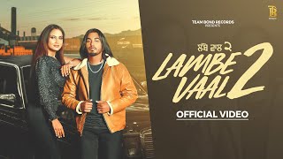 Lambe Vaal 2 (Official Video) Gill Rohta | Jashanmeet | Gur Dhiman | Musical Gang | New Punjabi Song