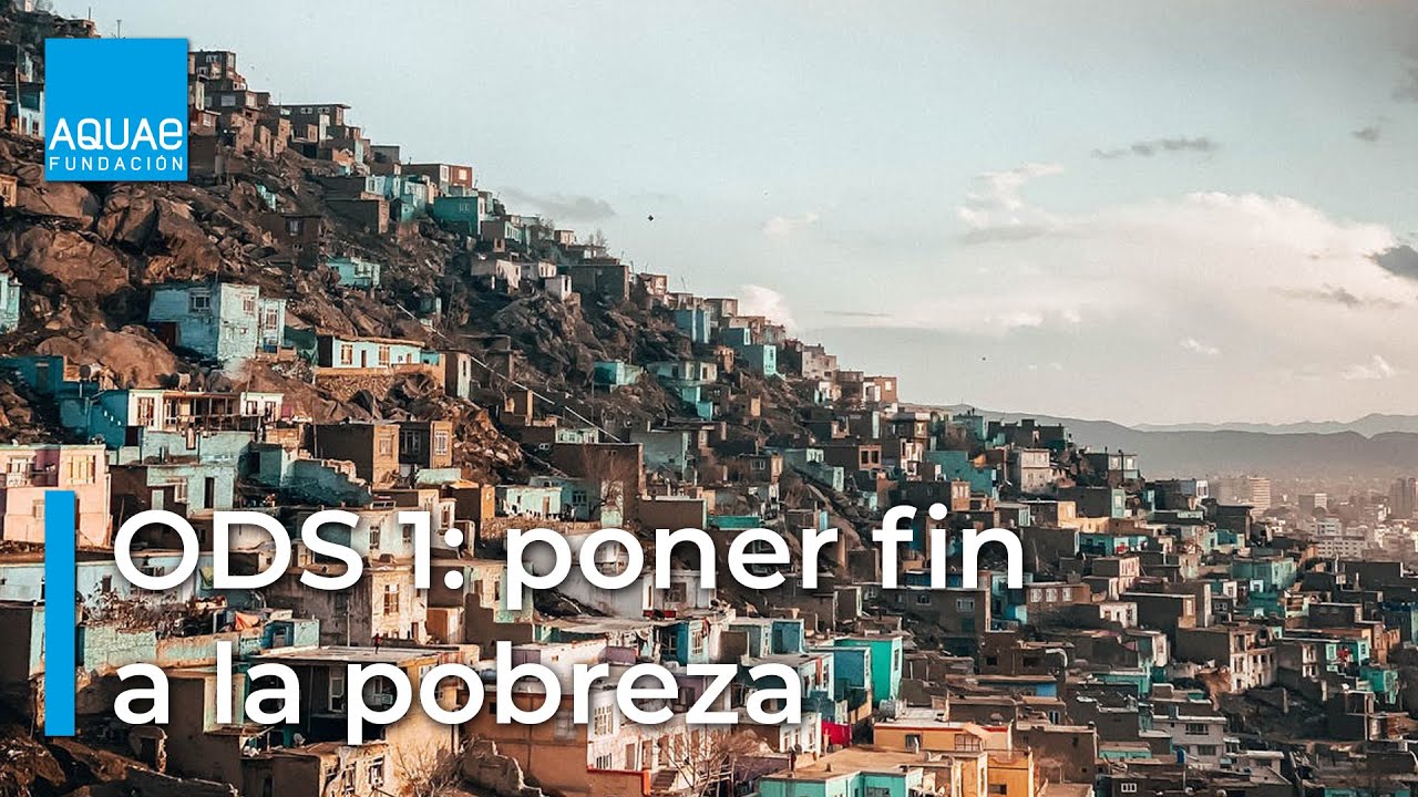 ODS 1 | Poner fin a la POBREZA en todas sus formas en todo el MUNDO ...