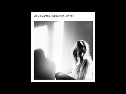 Sir Gil Santos - $eduction ... Or Not