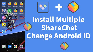 Install Multiple ShareChat On 1 Device,And Change Android ID,Unlimited Clone ShareChat