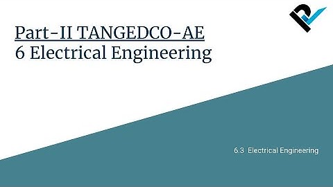 TANGEDCO-AE 2021 | Part-II Basic Engineering & Sciences | 6.3 Electrical Engineering | Lecture 21/30