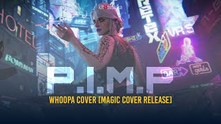 P.I.M.P. (Whoopa Cover) (Magic Cover Release) | kitoteshika